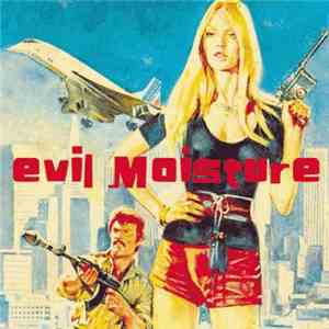 Evil Moisture - Blood Sauce flac download