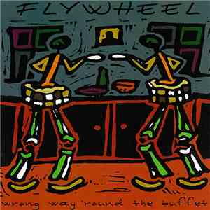 Flywheel  - Wrong Way 'Round The Buffet flac download