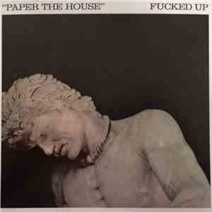 Fucked Up - Paper The House / Galloping flac download