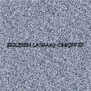 Isoleren Lawaai - On/Off EP flac download