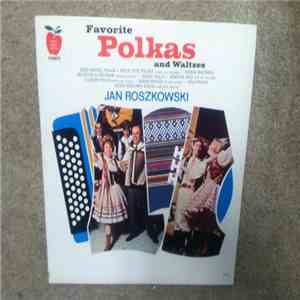 Jan Roszkowski - Favorite Polkas And Waltzes flac download