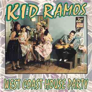 Kid Ramos - West Coast House Party flac download