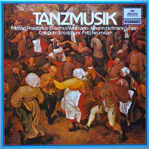 Michael Praetorius • Erasmus Widmann • Johann Hermann Schein - Collegium Terpsichore, Fritz Neumeyer - Tanzmusik flac download
