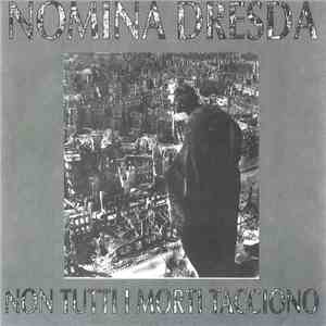 Nomina Dresda - Non Tutti I Morti Tacciono flac download