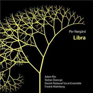 Per Nørgård - Adam Riis, Stefan Östersjö, Danish National Vocal Ensemble, Fredrik Malmberg - Libra flac download