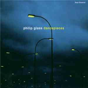 Philip Glass - DancePieces flac download
