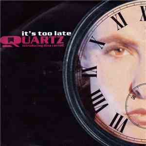 Quartz  Introducing Dina Carroll - It's Too Late flac download