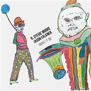 R. Stevie Moore, Jason Falkner - Make It Be flac download