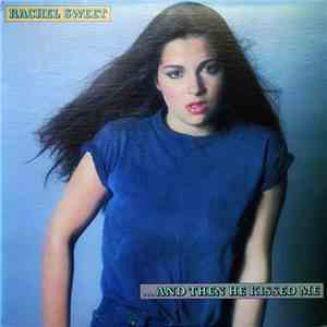 Rachel Sweet - ...And Then He Kissed Me flac download
