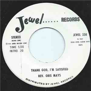 Rev. Oris Mays - Thank God I'm Satisfied flac download