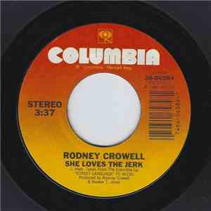 Rodney Crowell - She Loves The Jerk / Past Like A Mask flac download