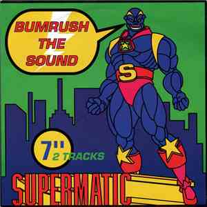 Supermatic - Bumrush The Sound flac download