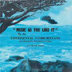 The Continental Tamburitzans - Music As You Like It flac download