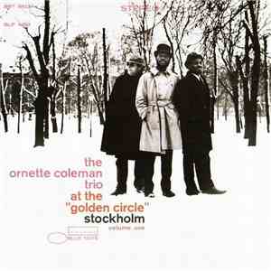 The Ornette Coleman Trio - At The "Golden Circle" Stockholm - Volume One flac download