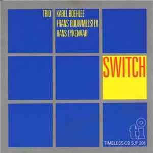 Trio Karel Boehlee - Switch flac download