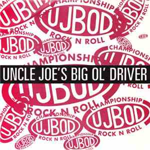 Uncle Joe's Big Ol' Driver - Don't Go flac download