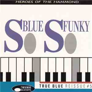 Various - So Blue, So Funky (Heroes Of The Hammond) flac download