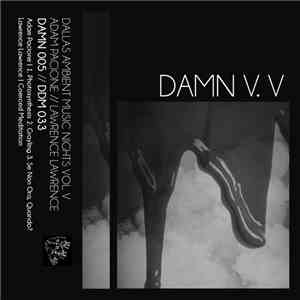Adam Pacione // Lawrence Lawrence - DAMN V.V flac download