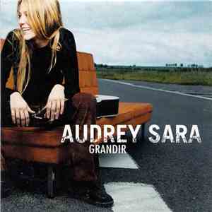 Audrey Sara - Grandir flac download