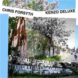 Chris Forsyth - Kenzo Deluxe flac download
