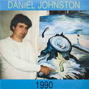 Daniel Johnston - 1990 flac download