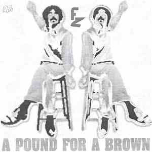 FZ - A Pound For A Brown flac download