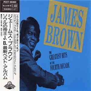 James Brown - The Greatest Hits Of The Fourth Decade FLAC download