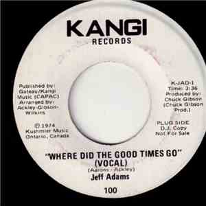 Jeff Adams  - Where Did The Good Times Go flac download