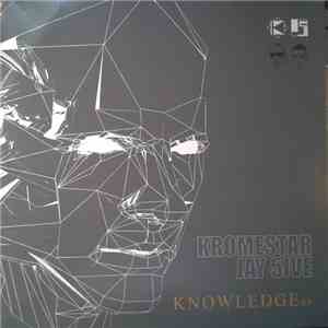 Kromestar & Jay 5ive - Knowledge EP flac download
