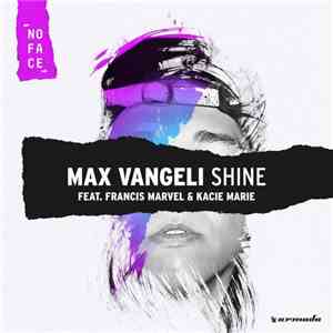Max Vangeli feat. Francis Marvel & Kacie Marie - Shine flac download