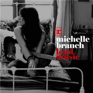 Michelle Branch - Loud Music flac download