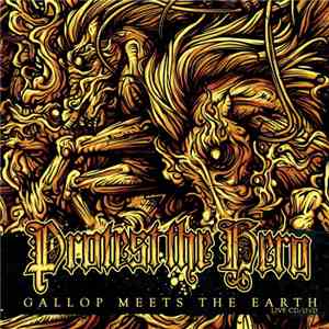 Protest The Hero - Gallop Meets The Earth - Live CD/DVD flac download
