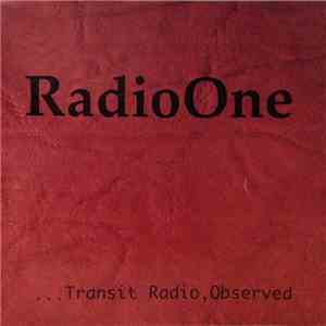 Radio One  - ...Transit Radio, Observed flac download