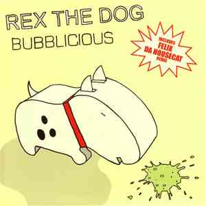 Rex The Dog - Bubblicious flac download