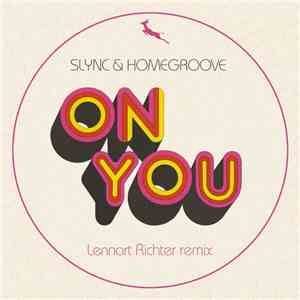 Slync & Homegroove  - On You flac download