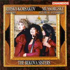 The Bekova Sisters - Rimsky-Korsakov: Piano Trio / Mussorgsky: Pictures At An Exhibition flac download