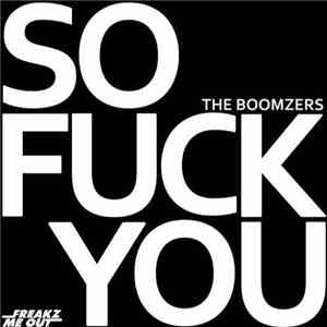 The Boomzers - So Fuck You flac download