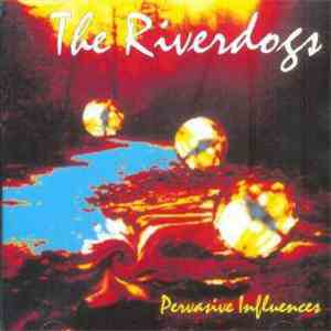 The Riverdogs - Pervasive Influences flac download
