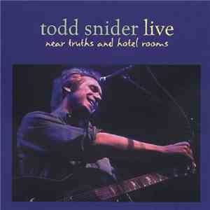 Todd Snider - Live Near Truths And Hotel Rooms flac download