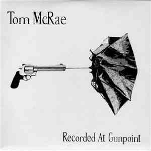 Tom McRae - Recorded At Gunpoint flac download