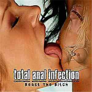 Total Anal Infection - Beast The Bitch flac download