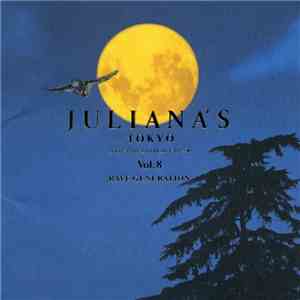 Various - Juliana's Tokyo Vol. 8 (Rave Generation) flac download