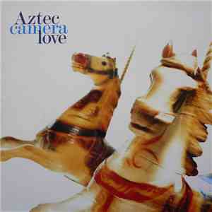 Aztec Camera - Love flac download