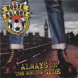 Booze & Glory - Always On The Wrong Side flac download
