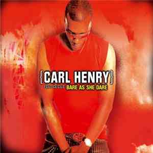 Carl Henry Feat. Ce'cile - Bare As She Dare flac download