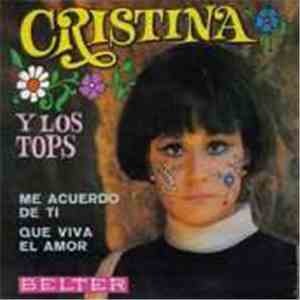 Cristina  Y Los Tops - Me Acuerdo De Ti / Que Viva El Amor flac download