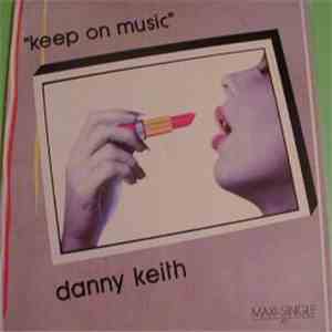 Danny Keith - Keep On Music flac download