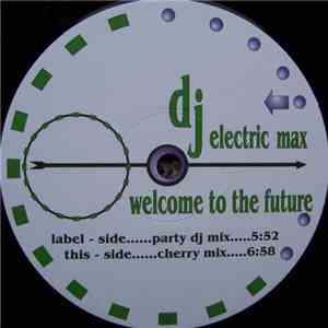 DJ Electric Max - Welcome To The Future flac download