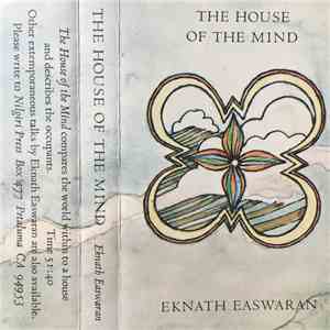 Eknath Easwaran - The House Of The Mind flac download