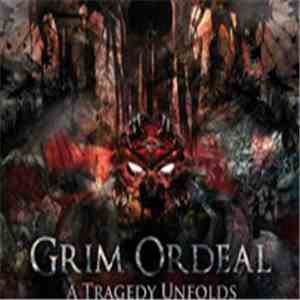 Grim Ordeal - A Tragedy Unfolds flac download